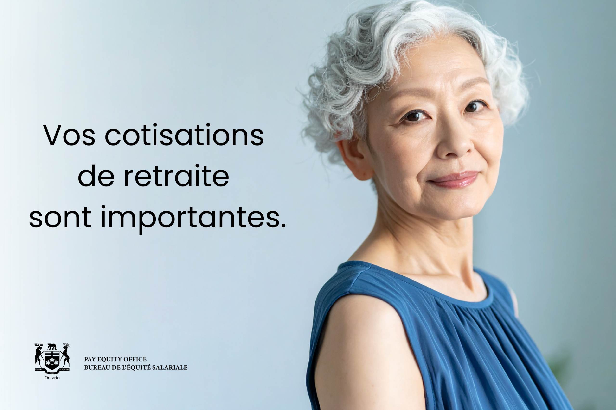 Affiche présentant une personne aux cheveux gris portant une robe bleue, accompagnée du texte “Vos cotisations de retraite sont importantes.” Le logo du Bureau de l’équité salariale apparaît dans le coin inférieur gauche.